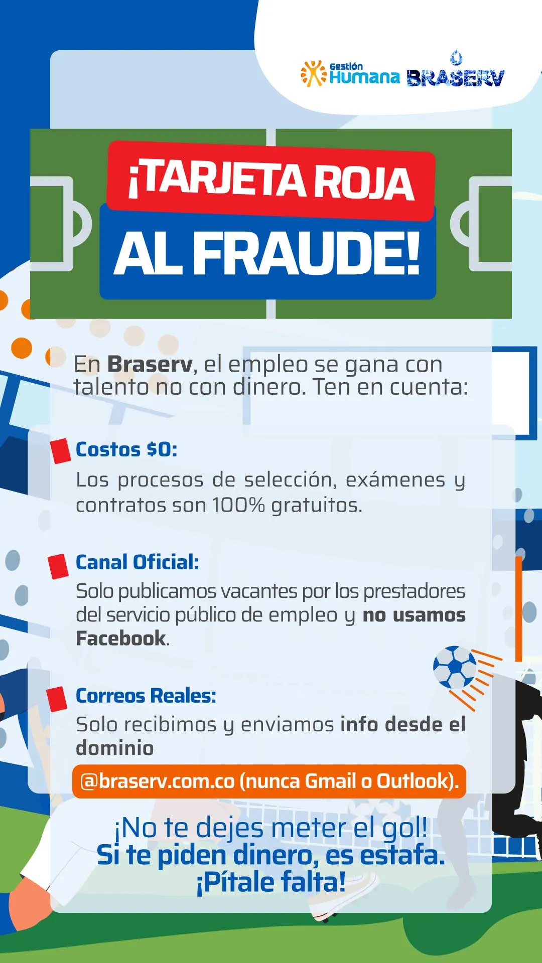 Tarjeta Roja al fraude, en Braserv el empleo se gana con talento no con dinero.